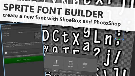 Sprite Font Builder Create a new font for Unity with ShoeBox and