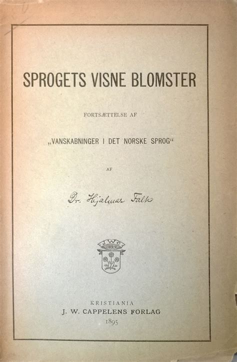Sprogets visne blomster: fortsættelse af vanskabninger i det norske sprog. - Johann peter hebel in selbstzeugnissen und bilddokumenten.