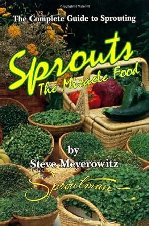 Sprouts the miracle food the complete guide to sprouting 6th by steve meyerowitz 1998 paperback. - How to stop smoking in 15 easy years a slackers guide to final freedom.