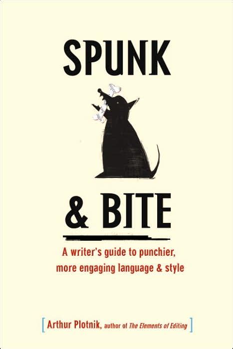 Spunk bite a writer s guide to punchier more engaging. - Aportes del padre josé de acosta s. j. en el pensamiento económico peruano..