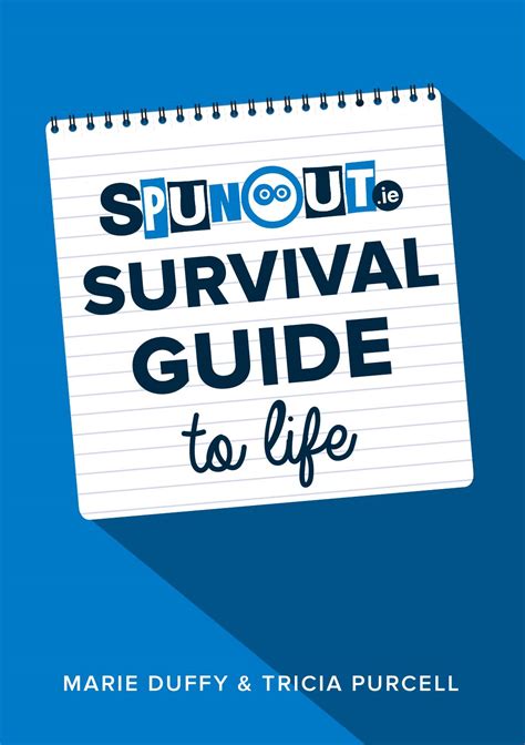Spunout ie survival guide to life by marie duffy. - Actes du groupe de recherches sur l'expression littéraire et les sciences humaines..