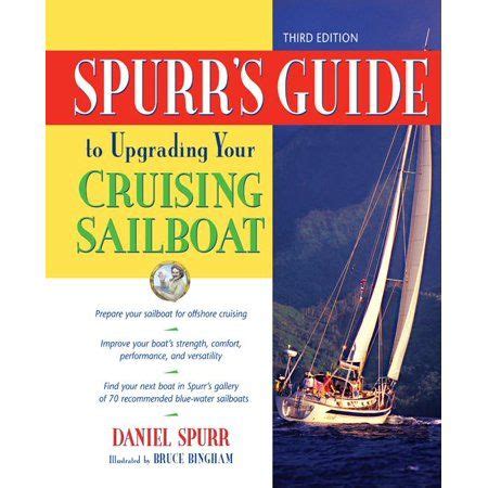 Spurraposs guide to upgrading your cruising sailboat 3rd edition. - Chłopak na opak, czyli z pamiętnika pechowego jacka.