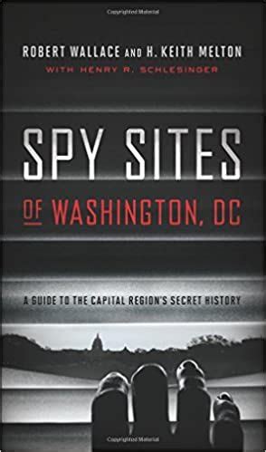 Spy sites of washington dc a guide to the capital regions secret history. - Poesie varie del nob. sig. leandro borin.