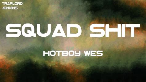 Squad Shit [LETRA] Hotboy Wes Lyrics LETRASBOOM.COM