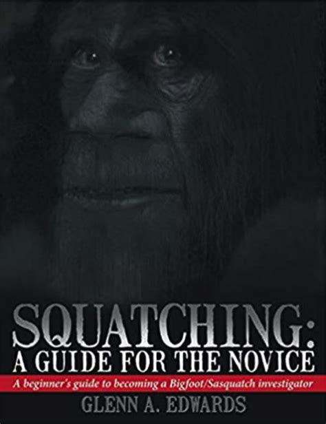 Squatching a guide for the novice a beginners guide to becoming a bigfoot sasquatch investigator. - Short story the interlopers study guide.