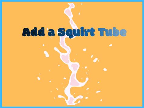 Squirtube. Things To Know About Squirtube. 