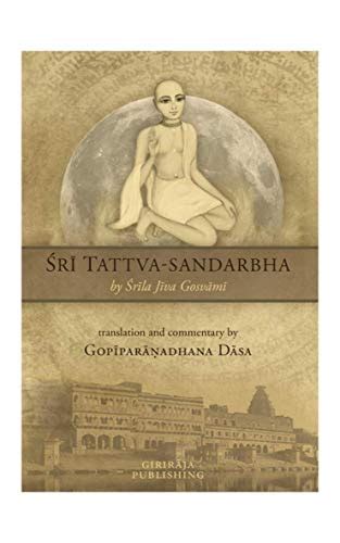 Read Sri Tattva Sandarbha Of Jiva Goswami Translation By Gopiparanadhana Dasa 1 By Gopiparanadhana Das