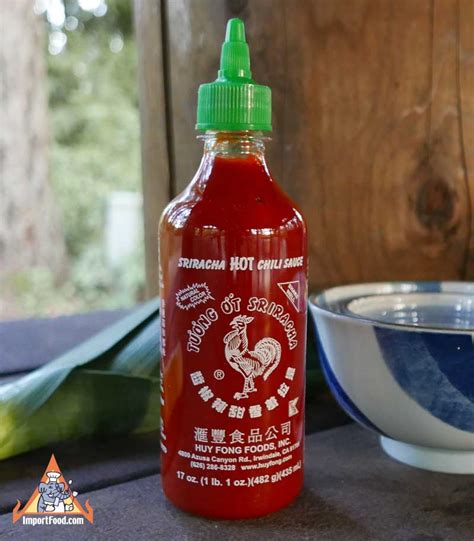 Sriracha brands. The most popular brand is the original by Huy Fung Foods, commonly called rooster sauce, but a few other brands now produce the sauce as well. Sriracha Nutrition Facts One teaspoon (6.5g) serving of sriracha provides 6 calories, 0.1g of protein, 1.3g of carbohydrates, and 0g of fat. 