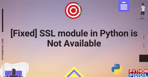 Ssl module in python is not available windows.  Reinstalling Python and checking the ...