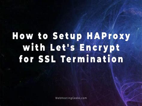 Ssl passthrough haproxy.  This step-by-step guide covers everything from setu...