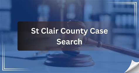 St clair county court cases.  Clair County, Michigan.  These courts are id...