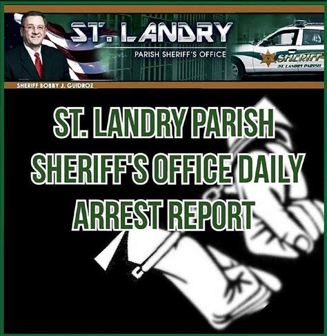 St landry arrest report. Arrested by St. Landry Parish Sheriff’s Office. Kyle Mathew Barron, age 37, 1100 Highway 103, Opelousas, LA 70570, Violations of protective orders. Arrested by St. Landry Parish Sheriff’s Office. On behalf of Sheriff Bobby J. Guidroz, this is Deputy Chief Eddie Thibodeaux and this concludes our report. 