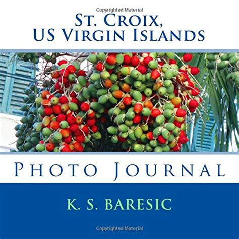 Read St Croix Us Virgin Islands Photo Journal By K S Baresic