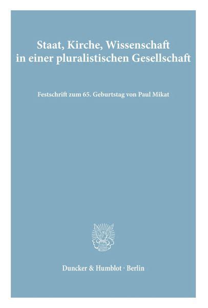 Staat, kirche, wissenschaft in einer pluralistischen gesellschaft. - Studien zur geschichte des abendmahlsstreits im 16. jahrhundert..