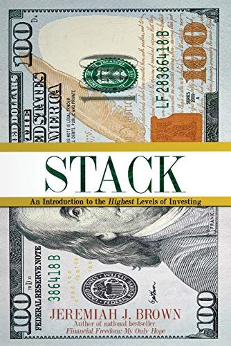 Full Download Stack An Introduction To The Highest Levels Of Investing By Jeremiah Brown