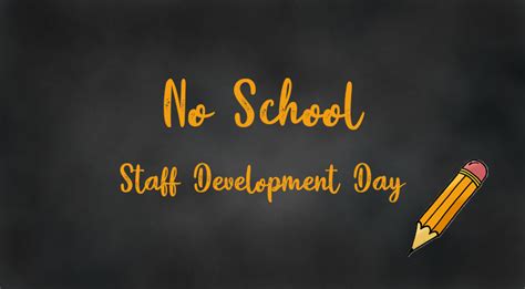 Staff Development- No School for Students- Pinewood Plus Open