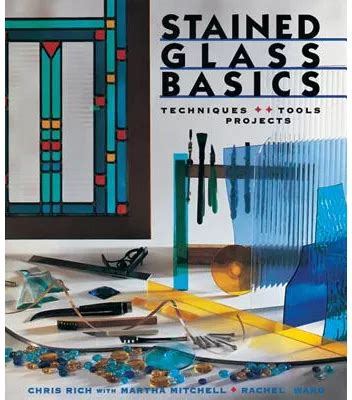 Read Stained Glass Basics Techniques  Tools  Projects By Chris Rich