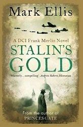 Read Online Stalins Gold Dci Frank Merlin 2 By Mark   Ellis