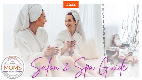 Stamford Moms 2024 Salon & Spa Guide! Stamford Moms