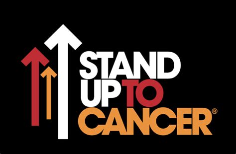 Stand up for cancer. 