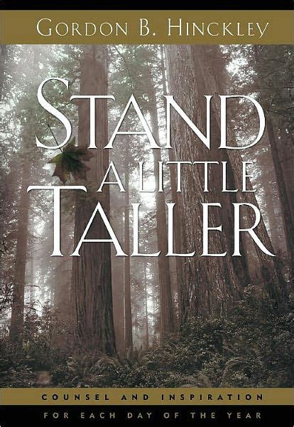 Download Stand A Little Taller By Gordon B Hinckley