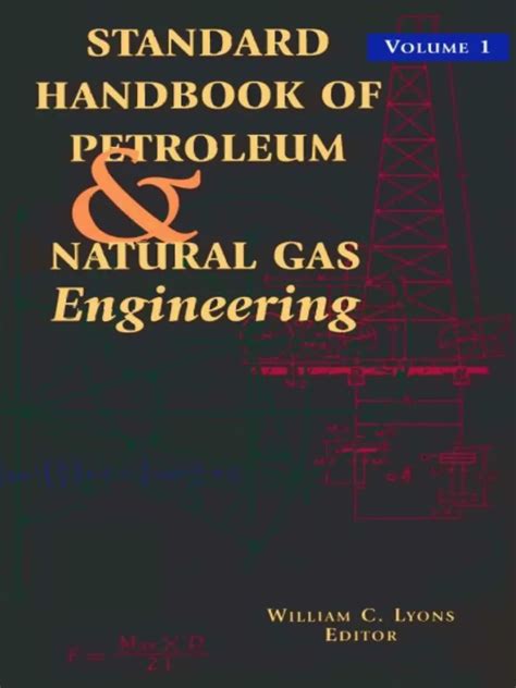 Standard handbook of petroleum natural gas engineering volume 1 standard handbook of petroleum natural gas engineering volume 1. - Becoming a critical thinker a user friendly manual.