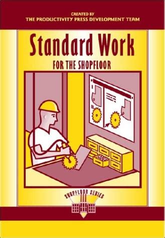 Download Standard Work For The Shopfloor By Productivity Press Development Team