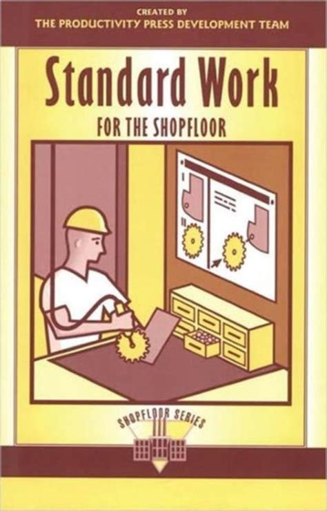 Download Standard Work For The Shopfloor By Productivity Press Development Team