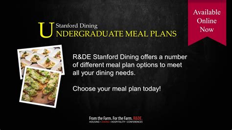Stanford meal plan. Whether you live on campus or off campus, you can choose from a variety of meal plans that suit your lifestyle and budget. Housing.stanford.edu provides information on how to apply for a meal plan, how to change or cancel your plan, and how to manage your meal plan account. You can also find out about the dining hall locations, menus, hours, and nutrition facts. 