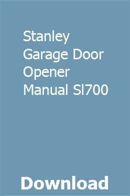 Stanley garage door opener manual sl700. - Directivo como gestor de aprendizajes escolares.