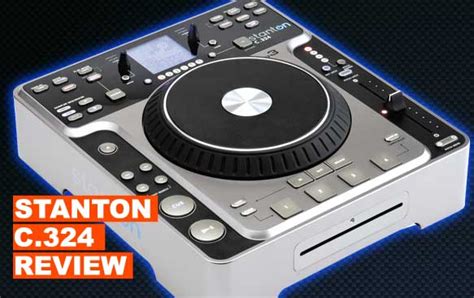 Stanton C.324 CD Turntable Review - DJBooth