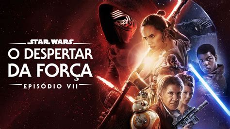 Star Wars: O Despertar da Força (2015) Filme completo e dublado Online