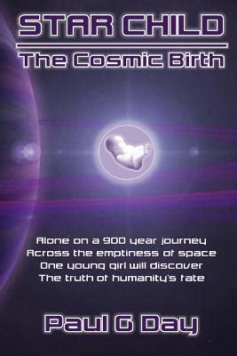 Read Star Child The Cosmic Birth By Paul G Day