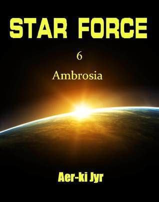 Read Star Force Ambrosia Star Force 6 By Aerki Jyr