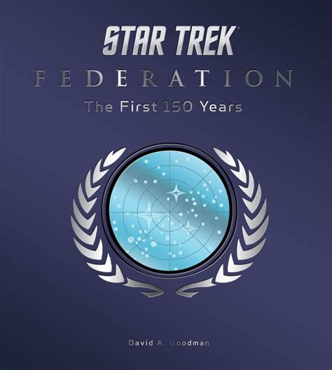 Full Download Star Trek Federation The First 150 Years By David A Goodman