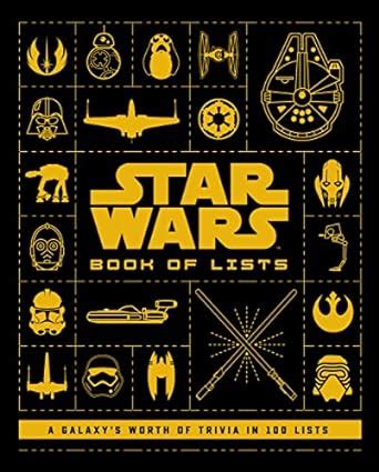 Read Star Wars Book Of Lists 100 Lists Compiling A Galaxys Worth Of Trivia By Cole Horton