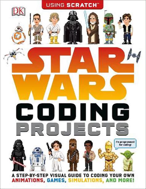 Read Online Star Wars Coding Projects A Stepbystep Visual Guide To Coding Your Own Animations Games Simulations An By Jon Woodcock