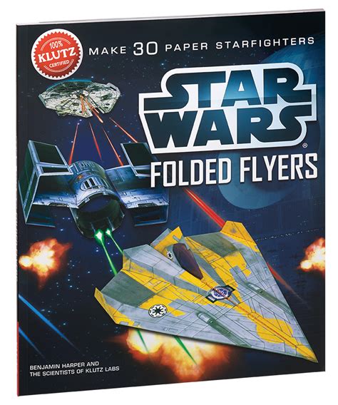 Full Download Star Wars Folded Flyers Make 30 Paper Starfighters By Ben Harper
