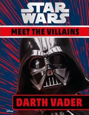 Read Online Star Wars Meet The Villains Darth Vader By Dk Publishing