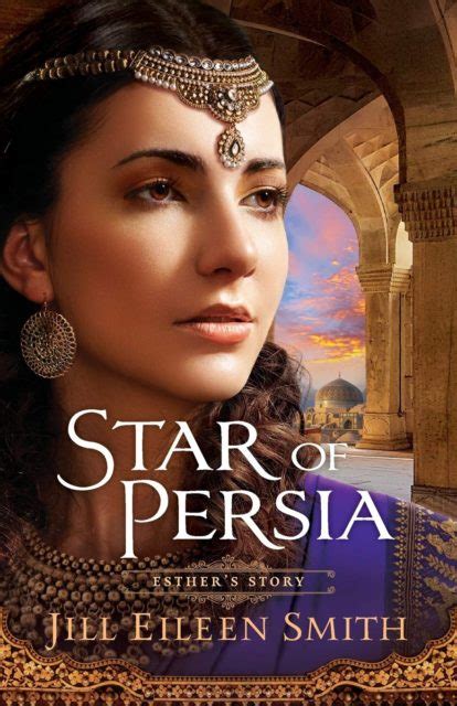 Read Star Of Persia Esthers Story By Jill Eileen Smith