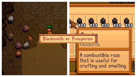 Stardew blacksmith or prospector. No. However, if you kill the 500 Dust Sprite challenge, you get the burglar ring. Equip it, and every time you kill a monster, you an additional, seperate loot roll. They have a 50% drop chance to get Coal, and with the ring, you get 2 chances to get coal, so, you'll really rack it up. It only counts from rocks, sadly. 