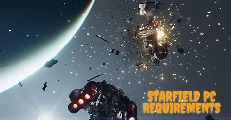 Starfield Pc Requirements, Gameplay, Features, And Everything We …