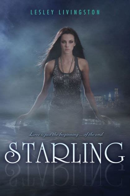 Read Online Starling Starling 1 By Lesley Livingston