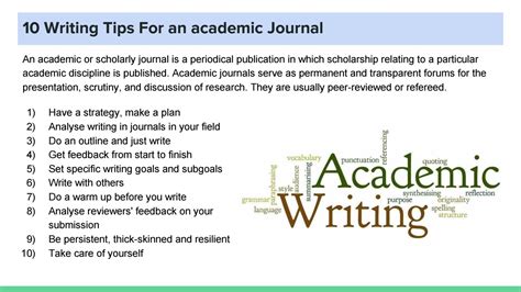 1) Have a strategy, make a plan Why do you want to write for journals? What is your purpose? Are you writing for research assessment? Or to make a difference? Are you writing to have an impact.... 