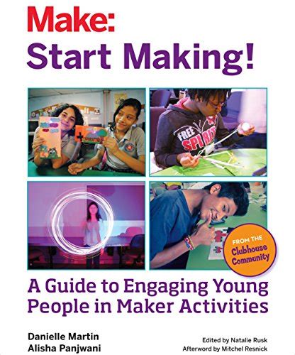 Full Download Start Making A Guide To Engaging Young People In Maker Activities By Danielle Martin