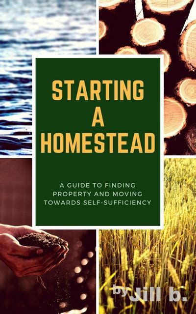 Starting a Homestead A Guide to Finding Property and