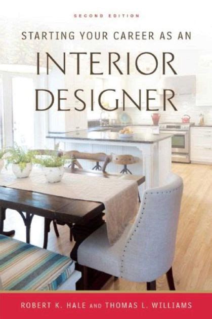 Download Starting Your Career As An Interior Designer By Robert K Hale