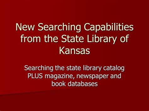 Welcome to the catalog for the State Library of Kansas. Search for books and other materials held by the State Library, located on the 3rd floor of the Kansas Capitol .... 