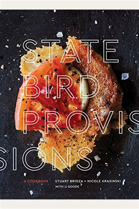 Full Download State Bird Provisions A Cookbook By Stuart Brioza