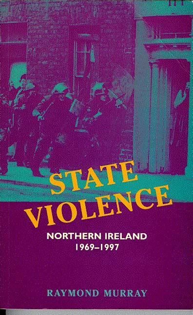 Full Download State Violence Northern Ireland 19691997 By Raymond Murray